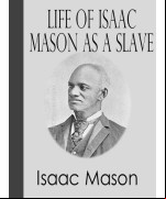 Life of Isaac Mason as a Slave