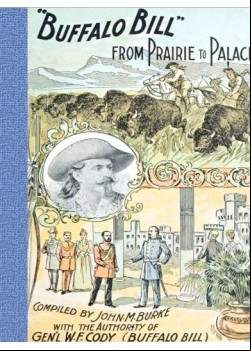 Buffalo Bill from Prairie to Palace