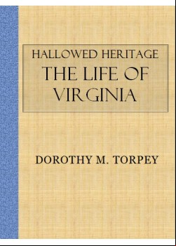 Hallowed Heritage The Life of Virginia