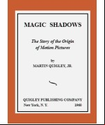 Magic Shadows -  The Story of the Origin of Motion Pictures