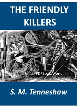 The Friendly Killers