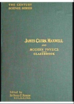 James Clerk Maxwell and Modern Physics