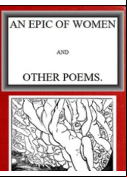 An Epic of Women, and Other Poems