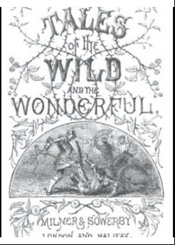 Tales of the Wild and the Wonderful [1867]