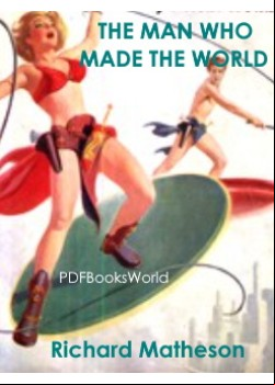 The Man Who Made the World