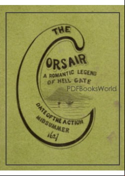 The corsair  -  a romantic legend of Hell Gate