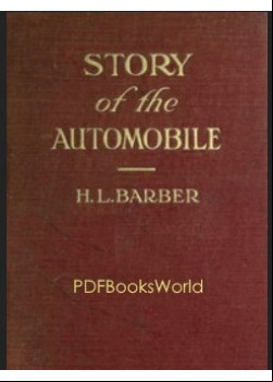Story of the automobile -  Its history and development from 1760 to 1917