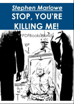 Stop, You're Killing Me!