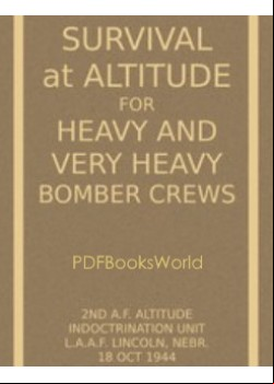 Survival at Altitude for Heavy and Very Heavy Bomber Crews