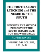 The Truth About Lynching and the Negro in the South