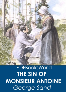 The Sin of Monsieur Antoine, Volume 2 (of 2)