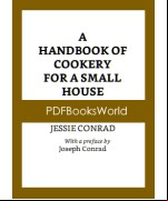 A Handbook of Cookery for a Small House