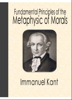 Fundamental Principles of the Metaphysic of Morals
