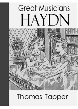 Franz Joseph Haydn  -  The Story of the Choir Boy who became a Great Composer