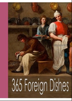 365 Foreign Dishes