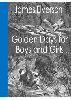 Golden Days for Boys and Girls