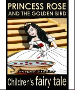 Princess Rose and the Golden Bird